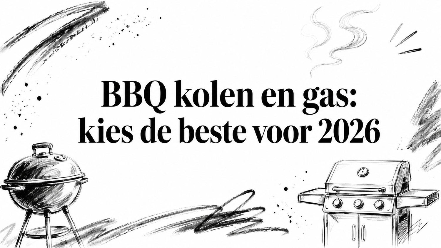 BBQ kolen en gas: kies de beste voor 2026