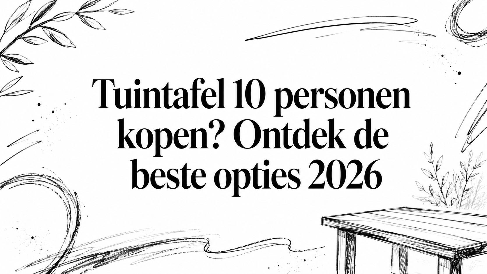 Tuintafel 10 personen kopen? Ontdek de beste opties 2026