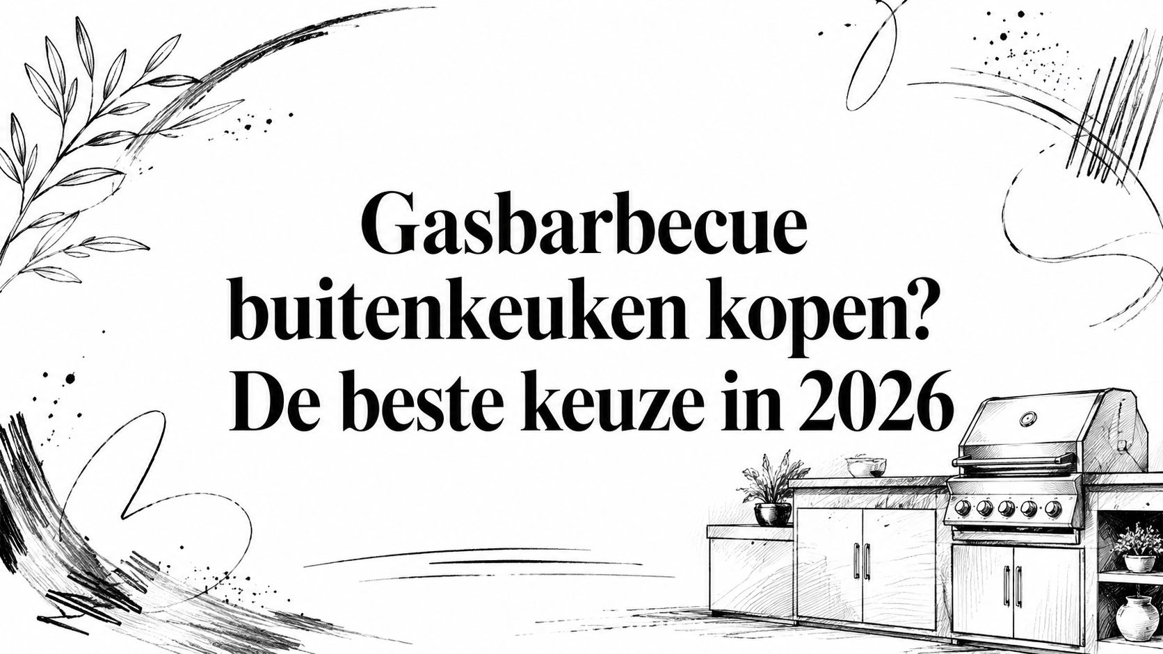 Gasbarbecue buitenkeuken kopen? De beste keuze in 2026