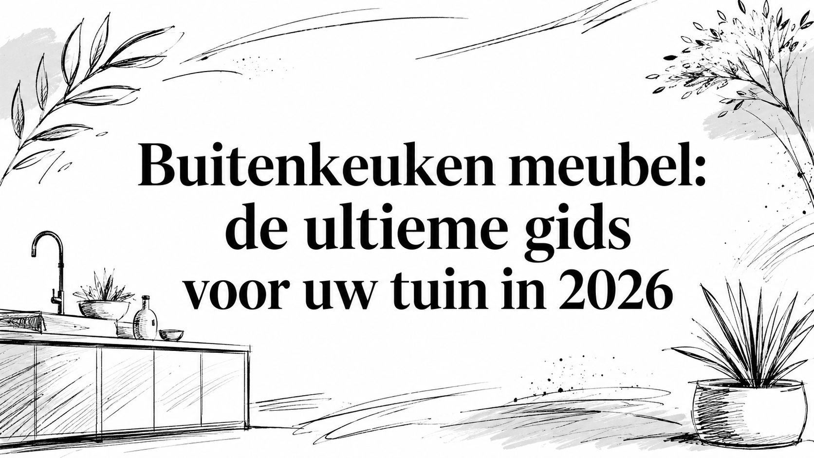 Buitenkeuken meubel: de ultieme gids voor uw tuin in 2026