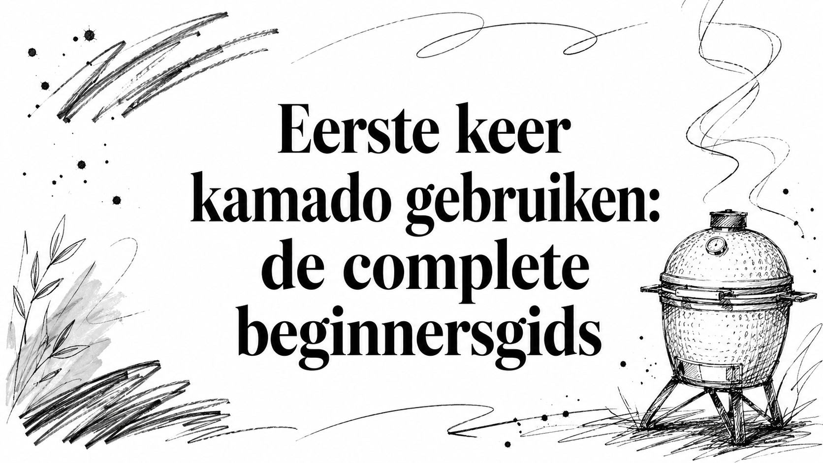 Eerste keer kamado gebruiken: de complete beginnersgids