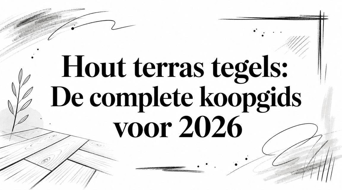 Hout terras tegels: De complete koopgids voor 2026