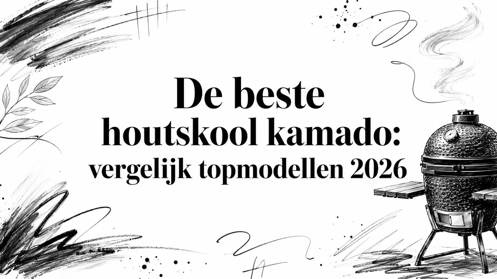 De beste houtskool kamado: vergelijk topmodellen 2026