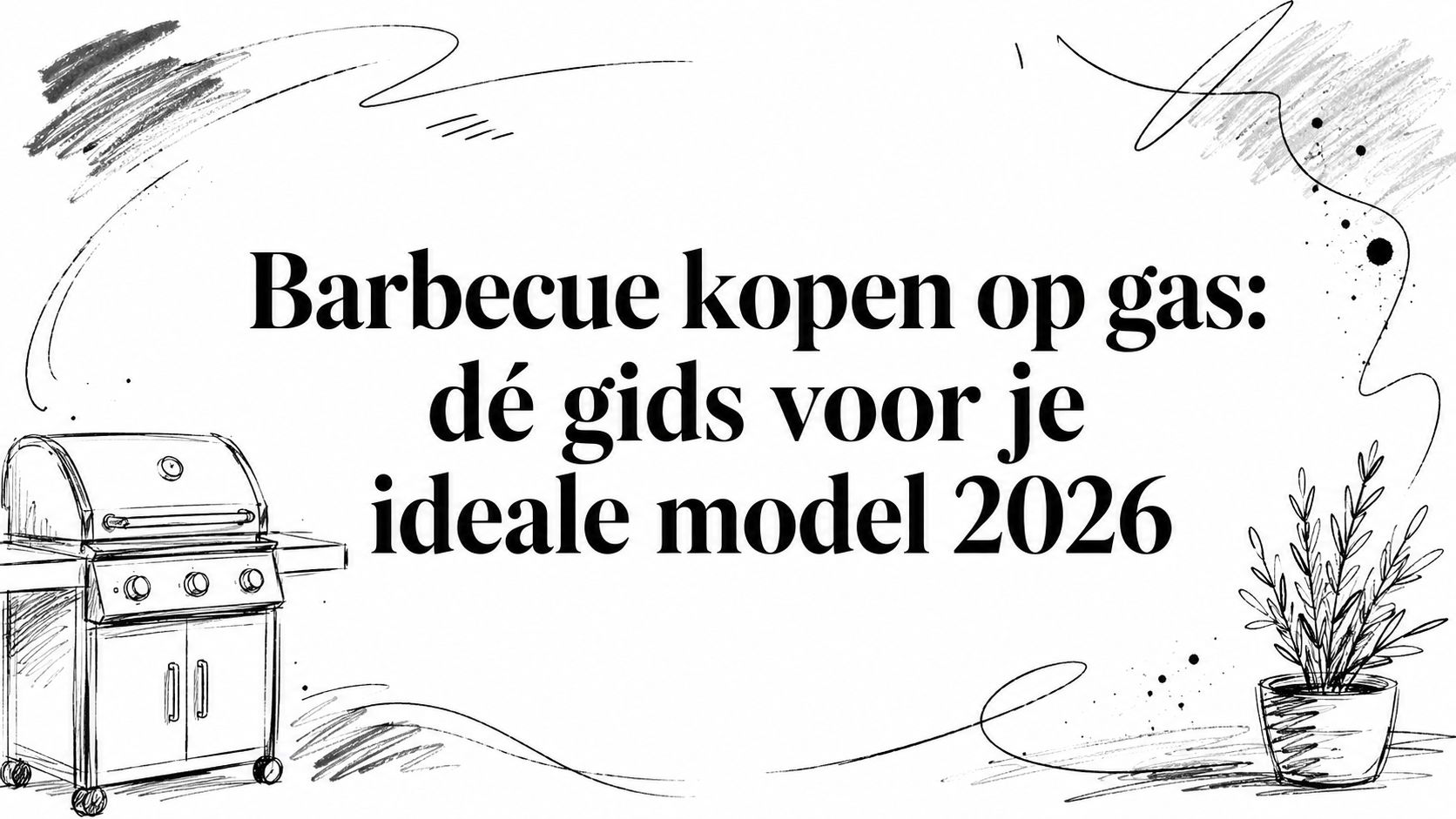 Barbecue kopen op gas: dé gids voor je ideale model 2026
