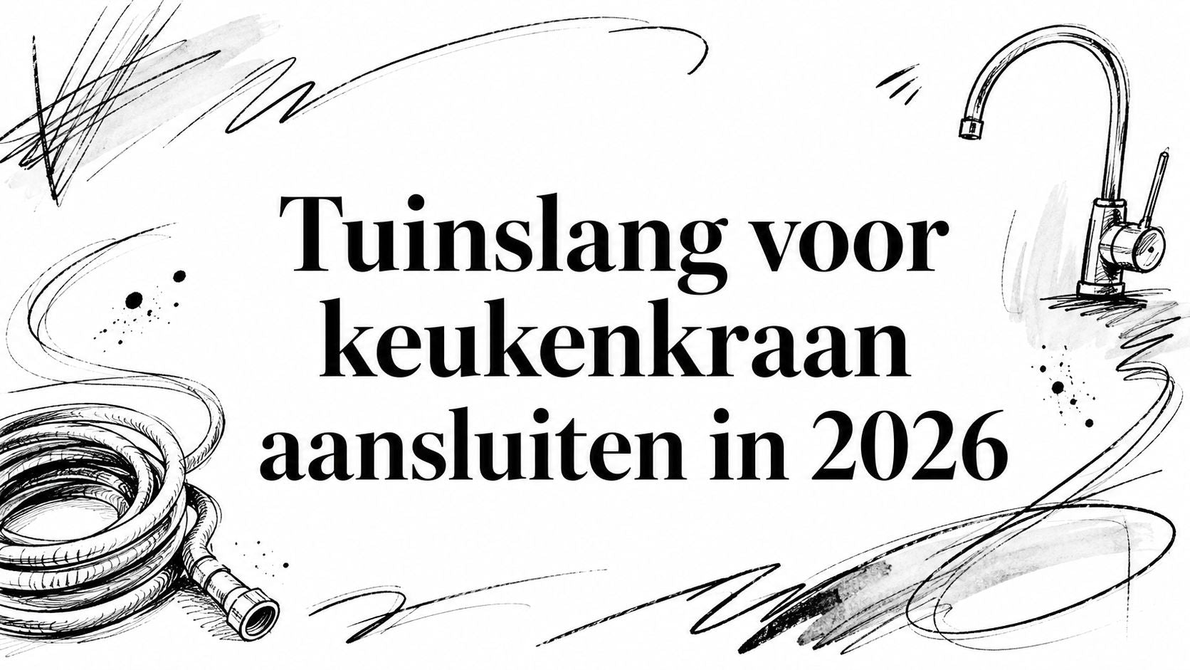 Tuinslang voor keukenkraan aansluiten in 2026