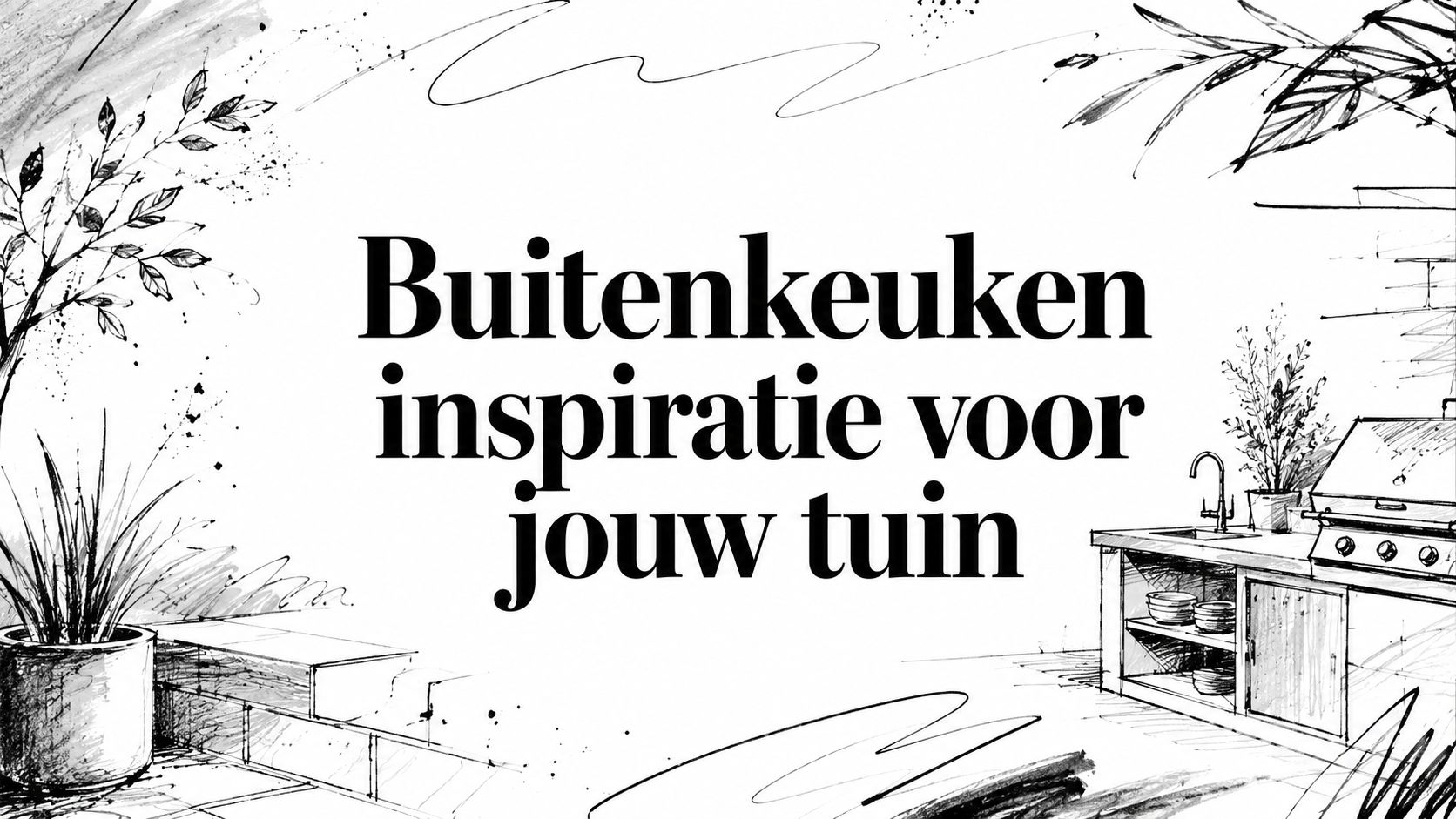 Buitenkeuken inspiratie voor jouw tuin