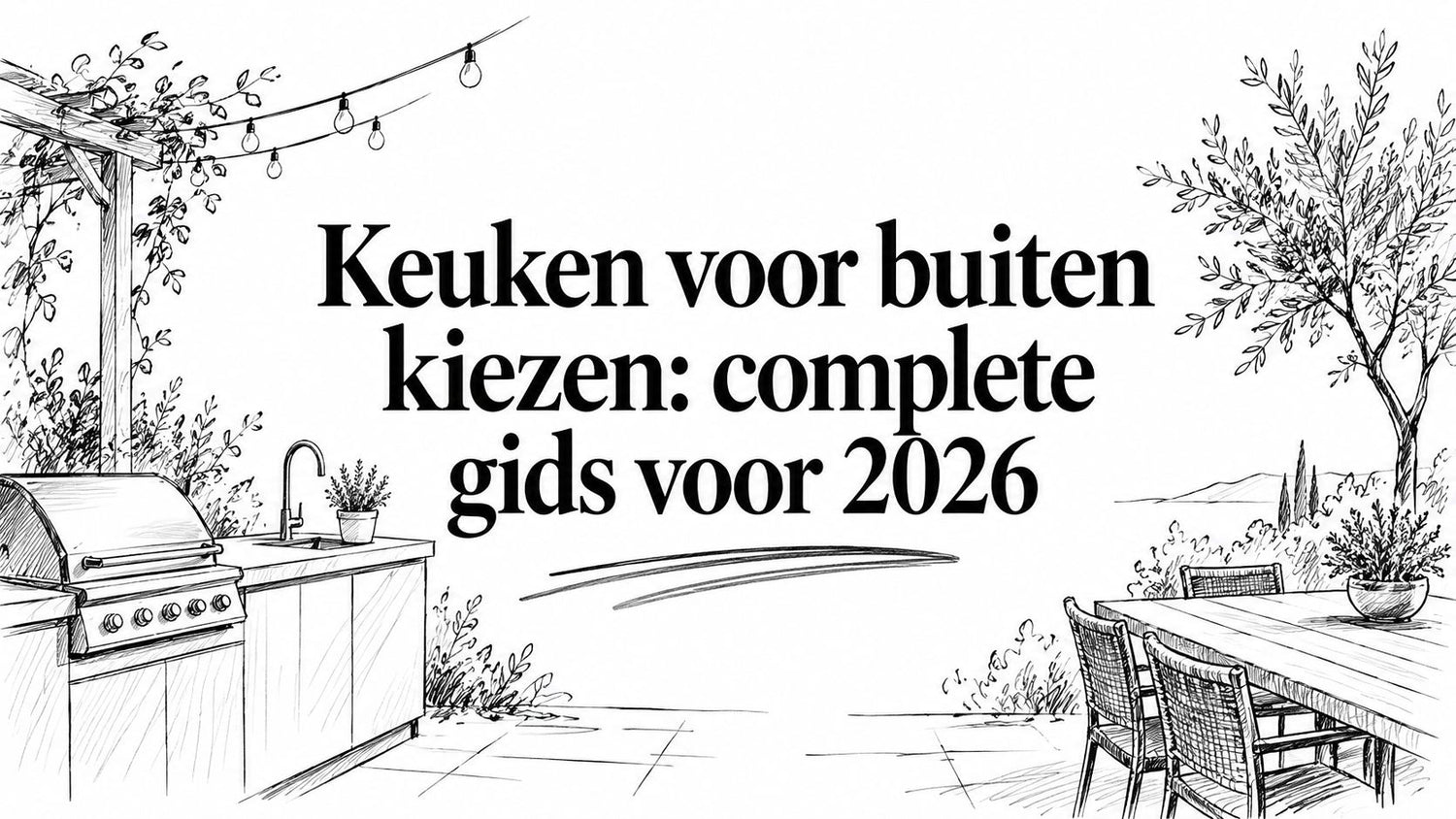Keuken voor buiten kiezen: complete gids voor 2026