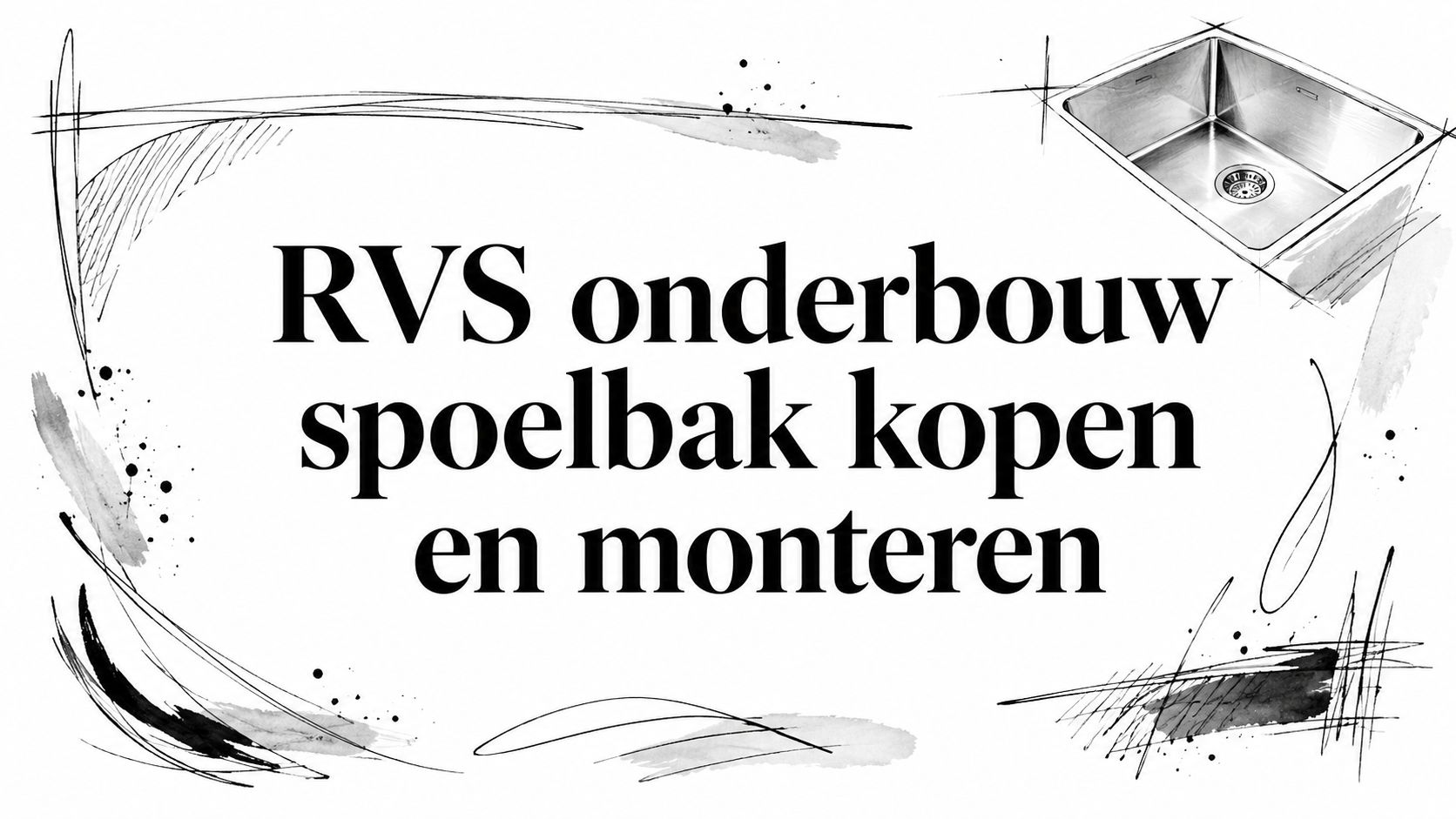 RVS onderbouw spoelbak kopen en monteren